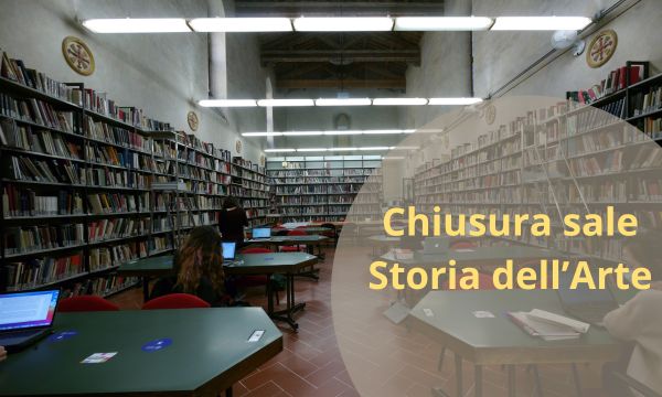 Chiusura Sale di consultazione sede di Storia dell'Arte dal 29 luglio al 23 agosto