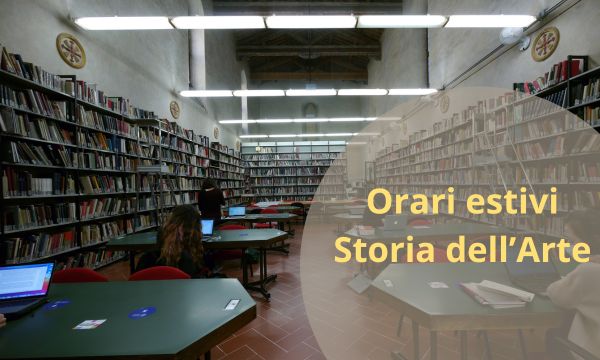 Orario Biblioteca Umanistica. Sede di Storia dell'Arte dal 1 luglio