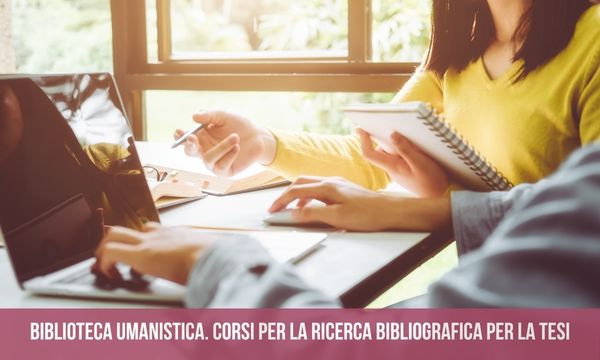 Biblioteca Umanistica: Aperte le iscrizioni ai corsi sulla ricerca bibliografica per la tesi.