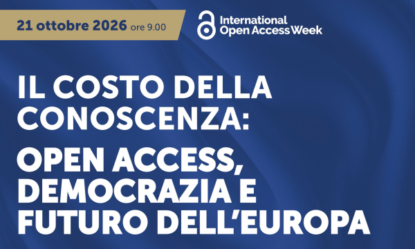 Convegno "Il costo della conoscenza: Open Access, democrazia e futuro dell&rsquo;Europa".