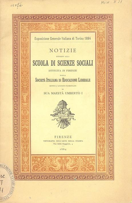 Notizie intorno alla Scuola di Scienze sociali istituita in Firenze dalla Società di educazione liberale sotto l'augusto patronato di Sua Maestà Umberto I
