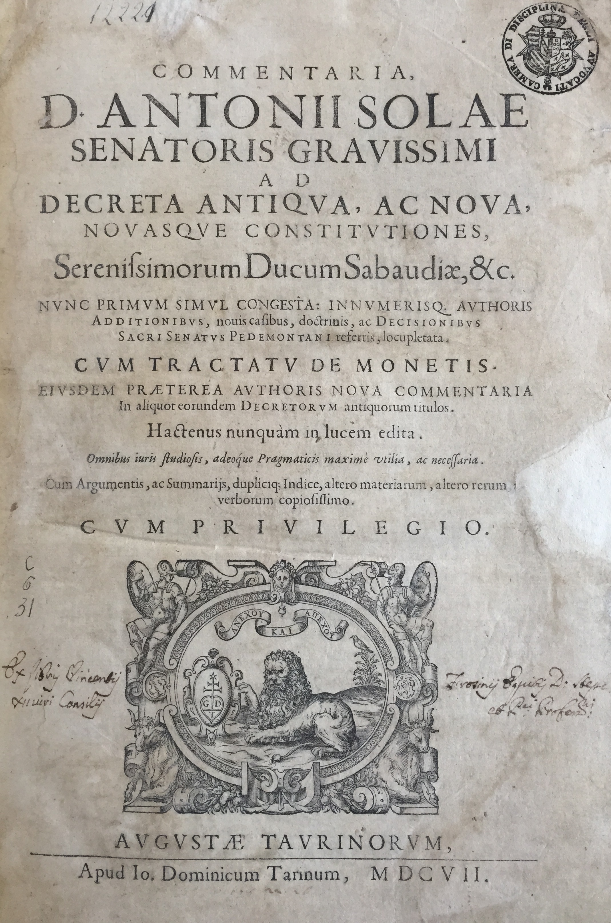Commentaria, D. Antonii Solae senatoris gravissimi ad decreta antiqua, ac nova, novasque constitutiones, serenissimorum ducum Sabaudiae, &c.