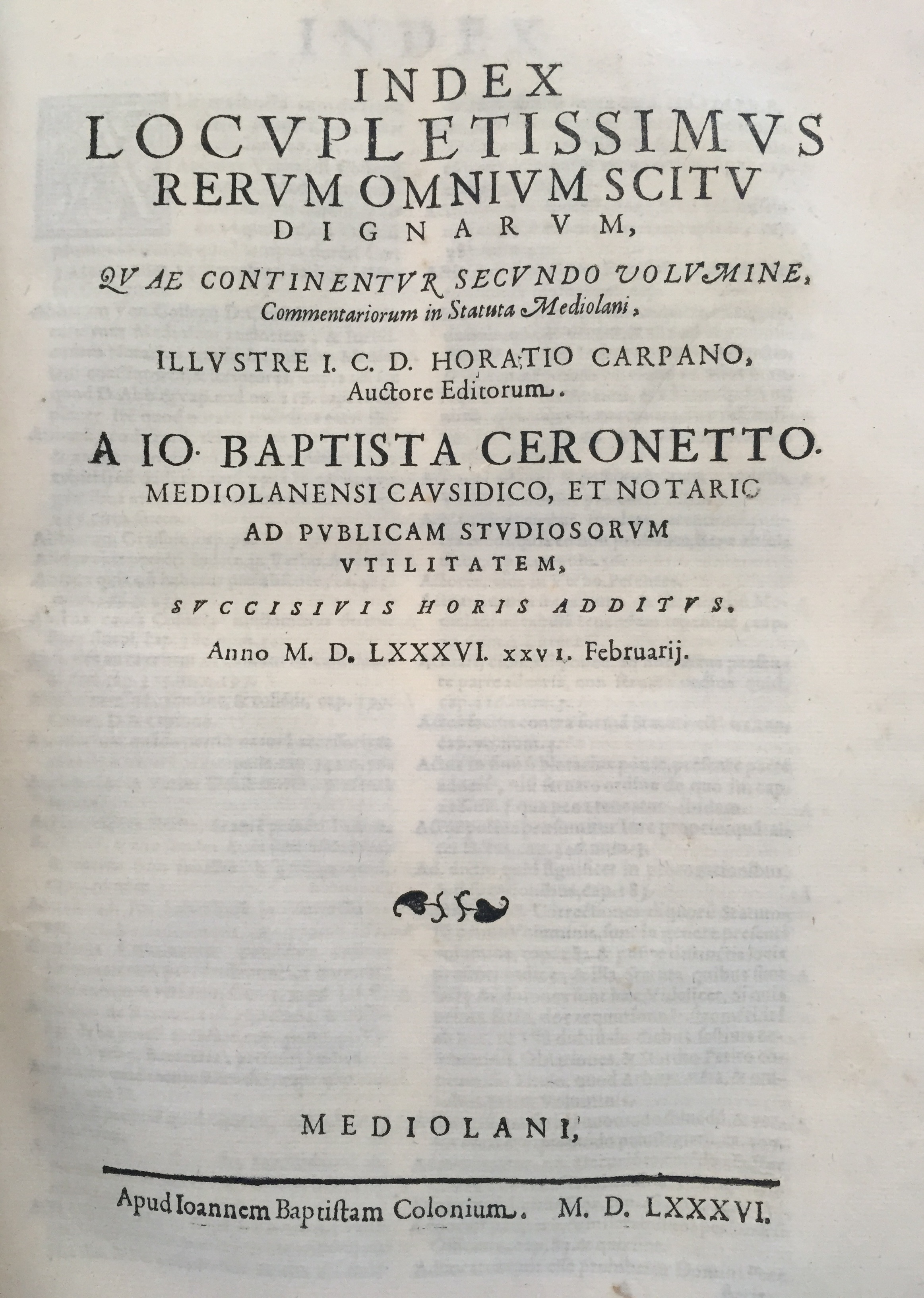 Index locupletissimus rerum omnium scitu dignarum, quae continentur secundo volumine, commentariorum in statuta Mediolani