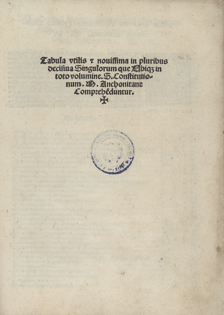 Tabula utilis et novissima in pluribus decisiva singulorum que ubique in toto volumine S. constitutionum M. Anchonitane comprehenduntur