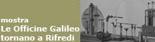 Banner Mostra Le Officine Galileo tornano a Rifredi